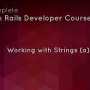 14 1 Working With Strings Ruby On Rails Full Course For Beginners Ruby Rails Coding Web