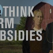 Farm Subsidies Are A Solution In Search Of A Problem ReTHINK TANK