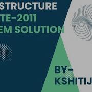 Data Structure GATE 2011 Problem Solution
