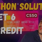 PROBLEM SET 6 CREDIT SOLUTION CS50
