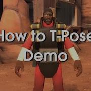 How To T Pose As Demoman In TF2