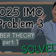 Solving 2025 IMO Problem 3 PART 1