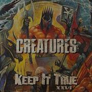 Creatures Live At Keep It True Festival XXVI 2026