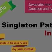 Javascript Interview 08 How To Implement Singleton Pattern In Javascript ES5 Or Older