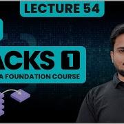 Stacks 1 Lecture 54 C And DSA Foundation Course