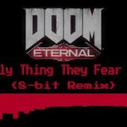 The Only Thing They Fear Is You Brutal 8 Bit Remix Doom Eternal OST