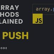 JS Array Methods Explained 10 PUSH Method