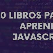10 Libros Para Aprender JavaScript Para Principiantes