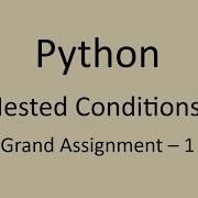 Grand Assignment 1 Nested Conditions Python NxtWave CCBP