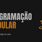 CURSO DE PROGRAMAÇÃO MODULAR EM JAVA Aula 00 03 Strings Em Java