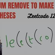 Leetcode 1249 Minimum Remove To Make Valid Parentheses Leetcode Daily Challenge
