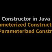 Java Tutorial For Beginners Constructor In Java Parameterized Non Parameterized Constructor