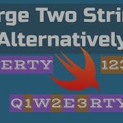 Merge Two Strings Alternatively In SWIFT Problems On Strings