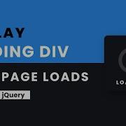 Show Loading Div While The Page Loads Completely HTML CSS JQuery