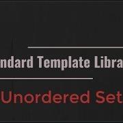 11 STL Unordered Set Unordered Multiset