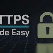 HTTPS Made Easy A Beginner S Guide To Secure Browsing