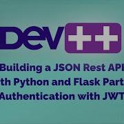 Building A JSON Rest API With Python And Flask Part 3 Authentication With JWT