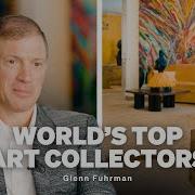 Inside Glenn Fuhrman S Top 200 Art Collection Masterworks