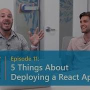 FiveThings About Deploying A React App