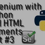 Selenium Webdriver With Python Tutorial Find HTML Elements Part 3
