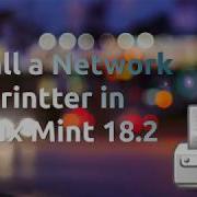 Connect To A Network Printer In Linux Mint 18 2
