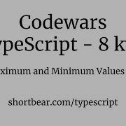 Codewars Typescript Find Maximum And Minimum Values Of A List