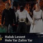 Haluk Levent HELE YAR ZALIM YAR