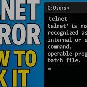 Fixed Telnet Error Not Recognized As An Internal Or External Command