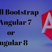 Install Bootstrap In Angular 7 Install Bootstrap In Angular 8