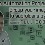 PYTHON AUTOMATION PROJECT Grouping Your Images By Days In One Click Python Coding Live Stream