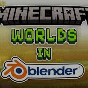 Generate Minecraft Maps In Blender Tutorial