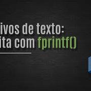 C 115 Arquivos De Texto Escrita Com Fprintf