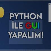 Python Ile GUI Uygulama Nasıl Yapılır