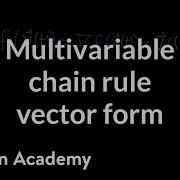 Vector Form Of The Multivariable Chain Rule