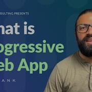 What Is A Progressive Web App
