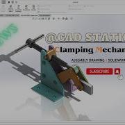Clamping Mechanism Solidworks Tutorials Assembly Drawing