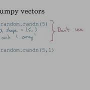 16 Python And Vectorization A Note On Python Numpy Vectors