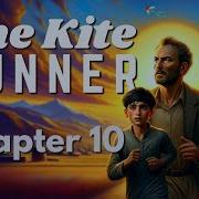 The Kite Runner Chapter 10 Summary Analysis Khaled Hosseini