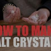 How To Make SALT CRYSTALS
