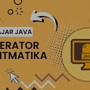 Belajar Java Tutorial Membuat Operator Aritmatika