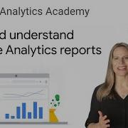 2 5 Navigate Overview And Detail Reports In Google Analytics Analytics Academy On Skillshop