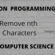 Removing Nth Character From A String In Python Program
