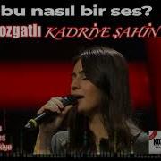 Hemşerim Yozgatlı KADRİYE ŞAHİN O Ses Türkiye Kız Senin Senin Kısa Versiyon