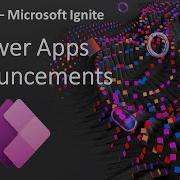 Microsoft Ignite 2021 Announcements For Power Apps Day 01