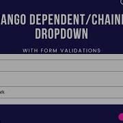 Django Dependent Drop Down List Example Integration With Django Forms And Django Form Validations