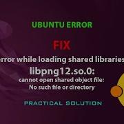 UBUNTU FIX Error While Loading Shared Libraries Libpng12 So 0
