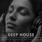 Best Of Deep House 2026 Chill Mix Deep Feelings 85