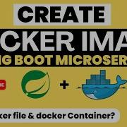 Docker Tutorial For Beginners Create Docker Image For Spring Boot Run Docker Image In Container