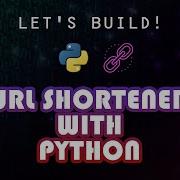 Make A URL Shortener With Python Python For Intermediate