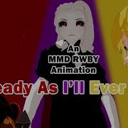 MMD RWBY Ready As I Ll Ever Be Tangled The Series RWBY VERSION